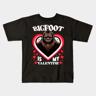 Bigfoot Is My Valentine Bigfoot Valentines Day Kids T-Shirt